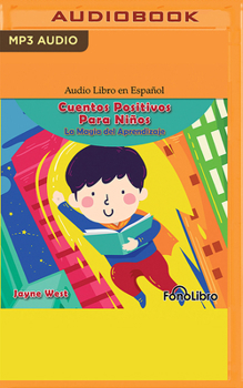 Audio CD Cuentos Positivos Para Niños: La Magia del Aprendizaje [Spanish] Book