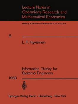 Hardcover Information Theory for Systems Engineers (Ökonometrie und Unternehmensforschung Econometrics and Operations Research) Book