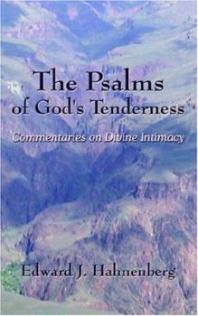 Paperback The Psalms of God's Tenderness: Commentaries on Divine Intimacy Book