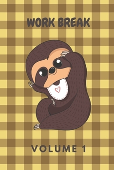 Paperback Work Break Volume 1: Schedule Journal with Humorous Quotes, Coloring Pages & Fun Activities Book