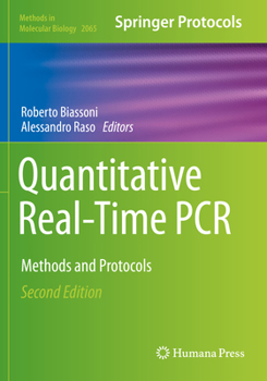 Quantitative Real-Time PCR: Methods and Protocols - Book #1160 of the Methods in Molecular Biology