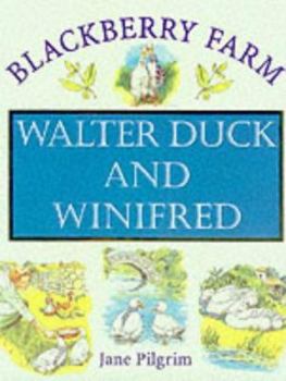 Hardcover Walter Duck and Winifred (Blackberry Farm) Book