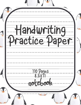 Handwriting Practice Paper: Penguin Pattern Cute Notebook With Dotted Line Students K-3, 8.5x11 inches, 110 Sheets.