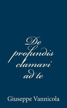 Paperback De profundis clamavi ad te [Italian] Book