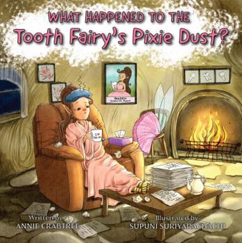 Paperback What Happened to the Tooth Fairy's Pixie Dust? Book