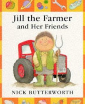 Paperback Jill the Farmer and Her Friends Book