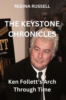 Paperback The Keystone Chronicles: Ken Follett's Arch Through Time Book