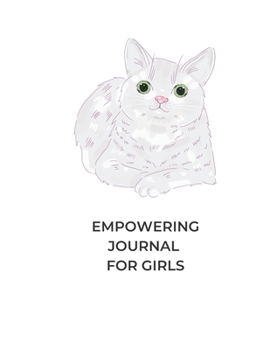 Empowering Journal For Girls: Guided self-confidence biulding Journal with prompts (prompts questions planner)