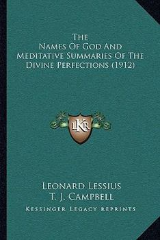 Paperback The Names Of God And Meditative Summaries Of The Divine Perfections (1912) Book