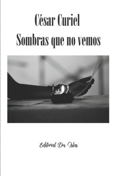 Paperback Sombras que no vemos [Spanish] Book