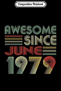 Composition Notebook: 40th Birthday Gift The Man Myth Legend June 1979  Journal/Notebook Blank Lined Ruled 6x9 100 Pages
