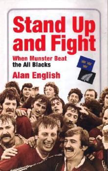Paperback Stand Up and Fight: When Munster Beats the All Blacks Book