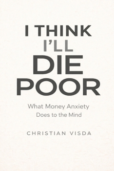 Paperback I Think I'll Die Poor Book