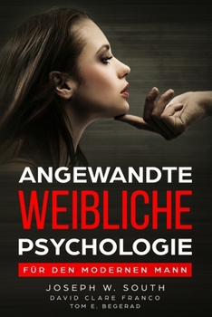 Paperback Angewandte weibliche Psychologie: Für den modernen Mann [German] Book