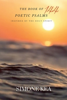 Paperback The Book of 144 Poetic Psalms Book