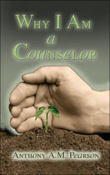 Paperback Why I Am a Counselor Book