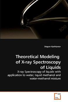 Paperback Theoretical Modeling of X-ray Spectroscopy of Liquids Book