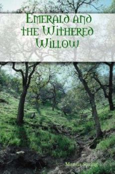 Paperback Emerald and the Withered Willow Book