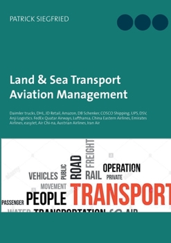 Land & Sea Transport Aviation Management: Daimler trucks, DHL, JD Retail, Amazon, DB Schenker, COSCO Shipping, UPS, DSV, Anji Logistics. FedEx Quatar ... easyJet, Air Chi-na, Austrian Airlines, Ira