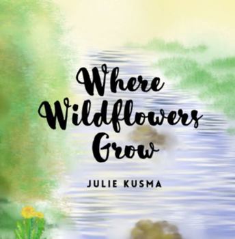 Paperback Where Wildflowers Grow Book