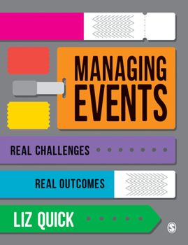Hardcover Managing Events: Real Challenges, Real Outcomes Book