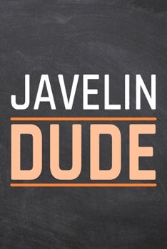 Javelin Dude: Javelin Notebook, Planner or Journal | Size 6 x 9 | 110 Dot Grid Pages | Office Equipment, Supplies, Gear |Funny Javelin Gift Idea for Christmas or Birthday