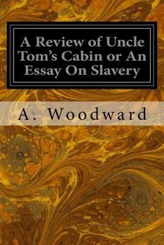Paperback A Review of Uncle Tom's Cabin or An Essay On Slavery Book