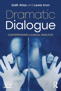 Paperback Dramatic Dialogue: Contemporary Clinical Practice Book
