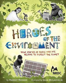 Hardcover Heroes of the Environment: True Stories of People Who Help Protect Our Planet Book