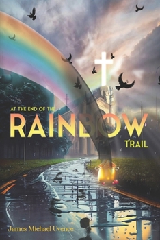 Paperback At The End of The Rainbow Trail Book