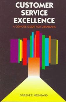 Paperback Customer Service Excellence: A Concise Guide for Librarians Book