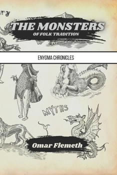 Paperback The Monsters of Folk Tradition: Enygma Chronicles Book