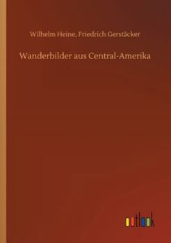 Paperback Wanderbilder aus Central-Amerika [German] Book