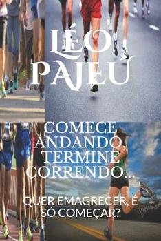 Paperback Quer Emagrecer, É Só Começar?: Comece Andando, Termine Correndo... [Portuguese] Book