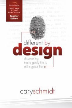 Spiral-bound Different By Design Curriculum: Discovering That a Godly Life is Still a Good Life (Teacher Edition) Book