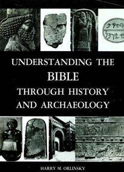 Understanding the Bible Through History and Archaeology