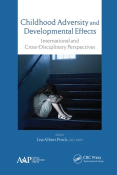 Paperback Childhood Adversity and Developmental Effects: An International, Cross-Disciplinary Approach Book