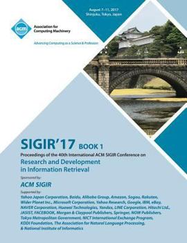 Paperback Sigir '17: The 40th International ACM SIGIR conference on research and development in Information Retrieval Book