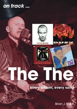 The The: Every Album, Every Song (on track)