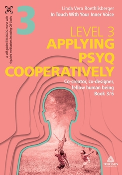 In Touch With Your Inner Voice LEVEL 3: Book 3/6: Co-creator, co-designer, fellow human being