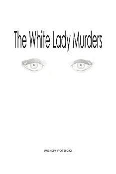 Paperback The White Lady Murders Book