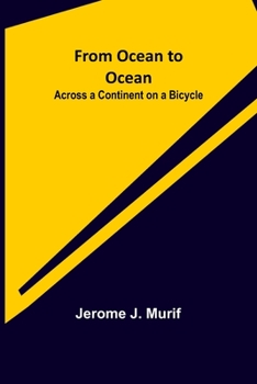 Paperback From Ocean to Ocean: Across a Continent on a Bicycle Book