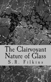 Paperback The Clairvoyant Nature of Glass Book