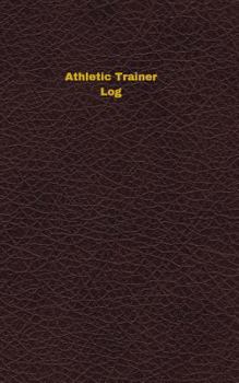 Paperback Athletic Trainer Log: Logbook, Journal - 102 pages, 5 x 8 inches Book