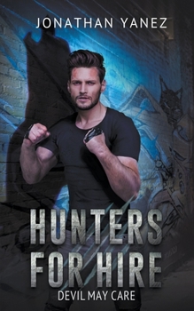 Devil May Care - Book #5 of the Hunters for Hire