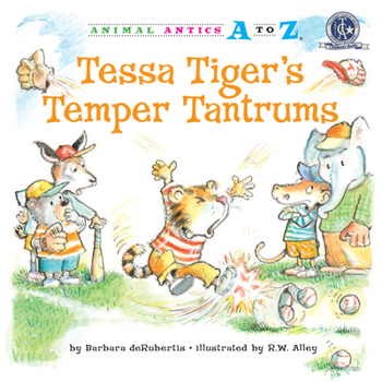 Tessa Tiger's Temper Tantrums - Book  of the Animal Antics A to Z®