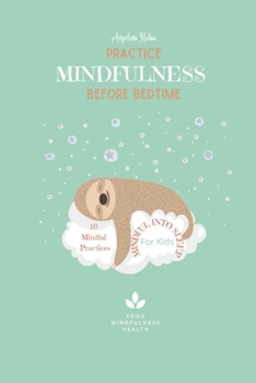 Paperback 10 Mindfulness Practices Before Bedtime for Kids Book