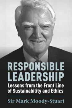 Hardcover Responsible Leadership: Lessons from the Front Line of Sustainability and Ethics Book