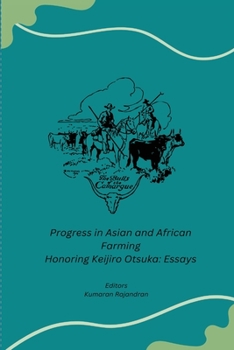 Paperback Progress in Asian and African Farming Honoring Keijiro Otsuka: Essays Book