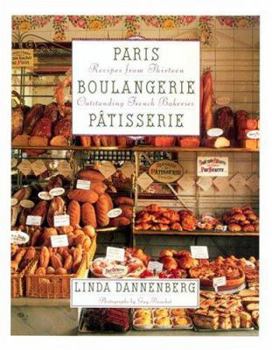 Hardcover Paris Boulangerie-Patisserie: Recipes from Thirteen Outstanding French Bakeries Book